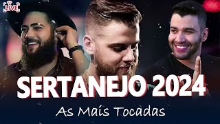 🎶SERTANEJO 2024 | TOP SERTANEJO 2024 MAIS TOCADAS | AS MELHORES MUSICAS SERTANEJAS 2024 HD