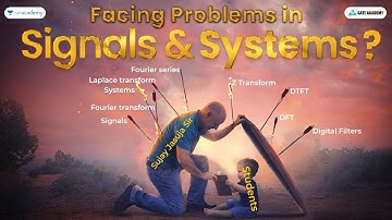 Facing Problems In Signals and Systems ? | Sujay Jasuja #gate_2023 #kreatryx #signalandsystems