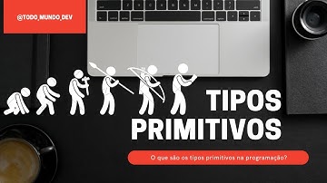 ✅[PASSO A PASSO] Tipos primitivos de dados javascript