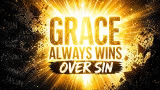 Why Grace Always Wins Over Sin — Romans 5:15-20 Explained