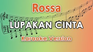 Rossa - Lupakan Cinta (Karaoke Lirik Tanpa Vokal) by regis