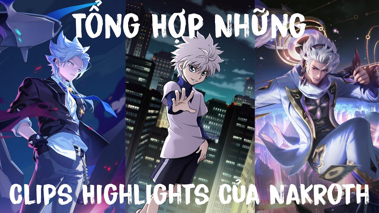 Phần 16 | Tổng Hợp Những Clips Highlights Hay Nhất Của Nakroth 
