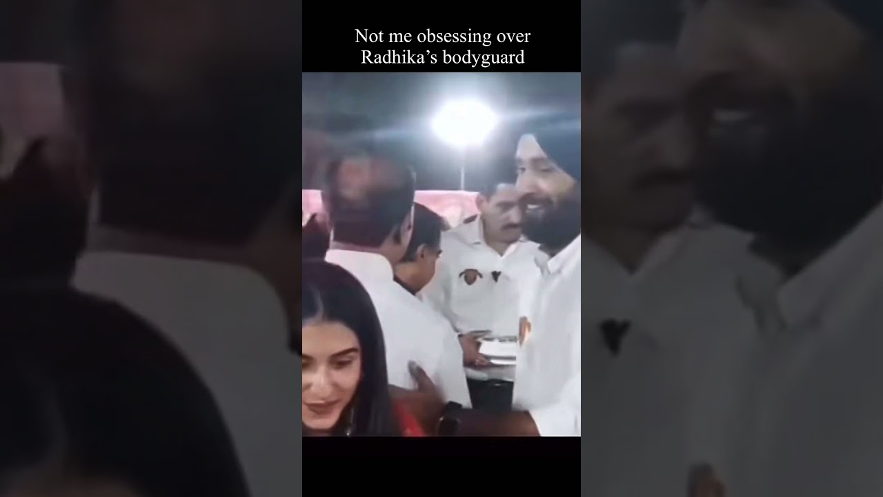 Not me obsessed with Radhika Merchants bodyguard 