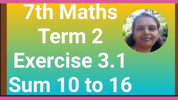 7th Maths|Exercise 3.1|Sum 10 to 16