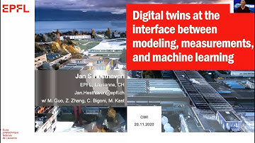 Jan S. Hesthaven (EPFL), Digital Twins at interface between modeling, measurements, and ML