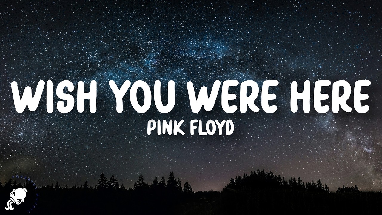 Pink Floyd -Wish You Were Here (Lyrics)