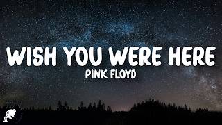 Pink Floyd -Wish You Were Here (Lyrics)