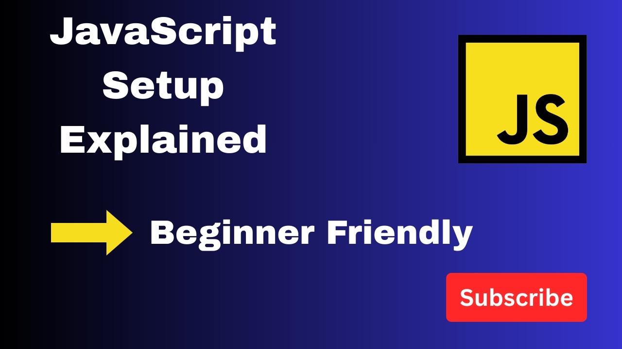 JavaScript Setup Explained | Run JS in Browser & Terminal | JS Tutorial ...