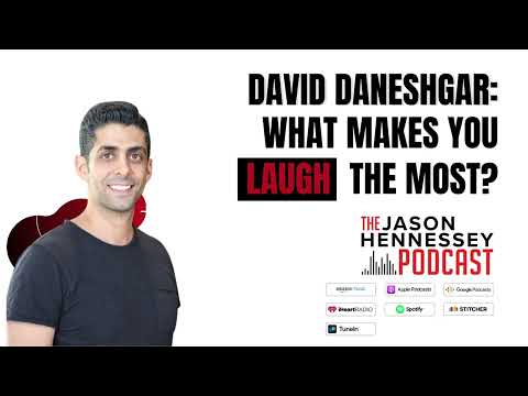 David Daneshgar: What Makes You Laugh The Most? | Jason Hennessey Podcast
