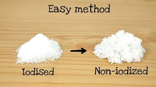 How to make non-iodized salt from iodised salt