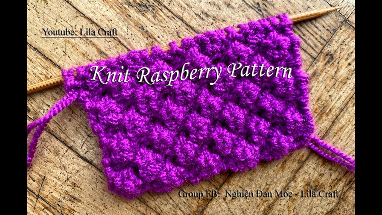 #99 Knitting Raspberry Pattern - Đan Họa Tiết Quả Mâm Xôi | Các Mẫu Đan ...