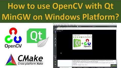 How to use OpenCV with with Qt MinGW on Windows Platform?
