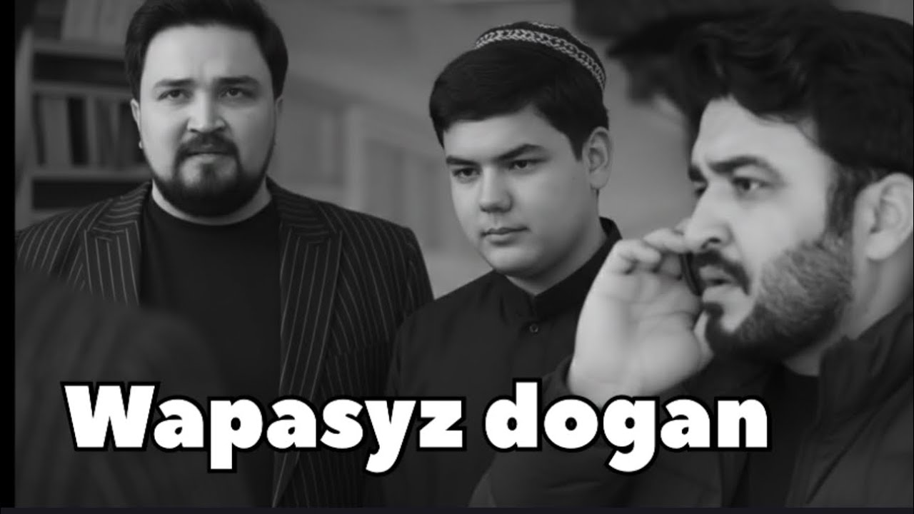 Wepasyz dogan Turkmen Film 