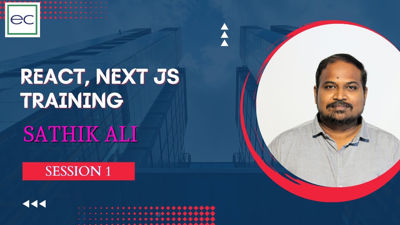 React, Next.js Training - Session 1 | Sathik Ali - YouTube