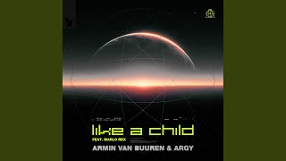 Like A Child (feat. Marlo Rex) - Armin van Buuren & ARGY