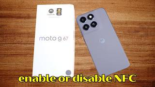 How to enable or disable NFC Motorola G67