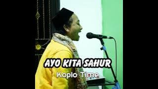 Ayo Kita Sahur - Koplo Time