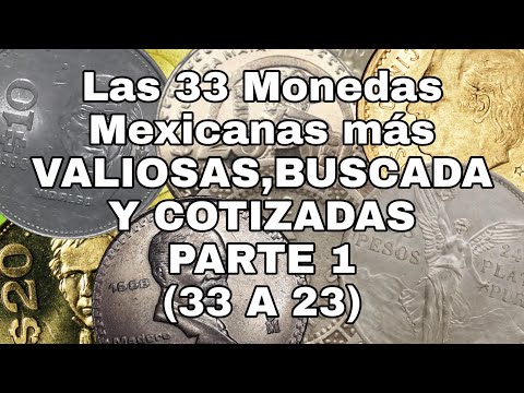 Las 33 Monedas Mexicanas Mas VALIOSAS,BUSCADAS Y COTIZADAS Parte 1