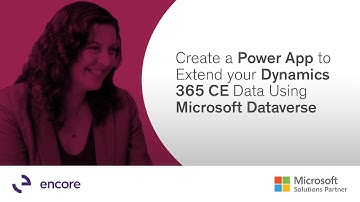 Create a Power App to Extend your Dynamics 365 CE Data Using Microsoft Dataverse
