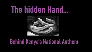 Kenyan National Anthem Hidden Secrets | Kenya Politics History