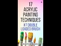 17 Acrylic Painting Techniques- 7# Double loaded brush #shorts #painting