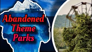 The Abandoned Theme Parks Iceberg Explained