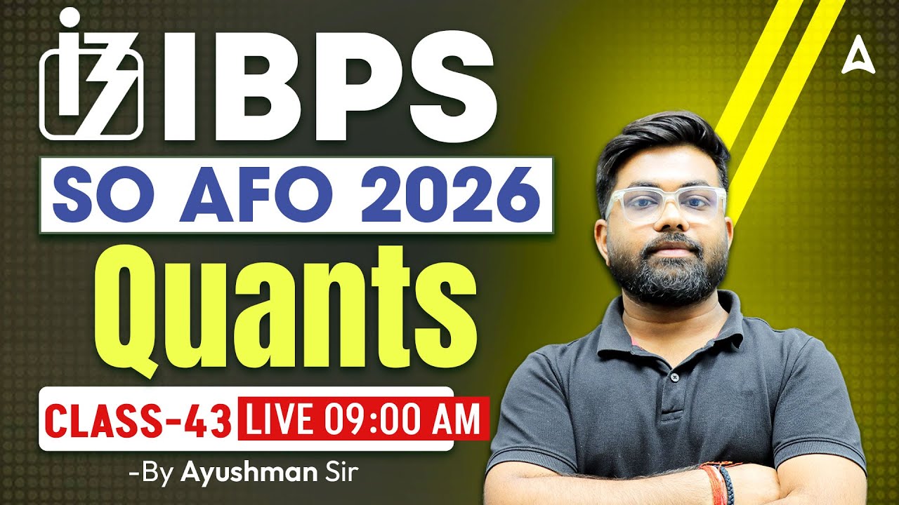 IBPS SO AFO Classes 2026 | IBPS AFO Prelims 2026 Preparation | Quant | By Ayushman Sir