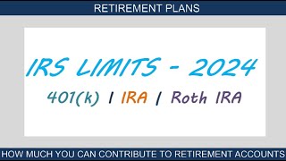 2024 Contribution Limits - Retirement Plans