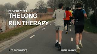 Project 72 - The Long Run Therapy Episode 1