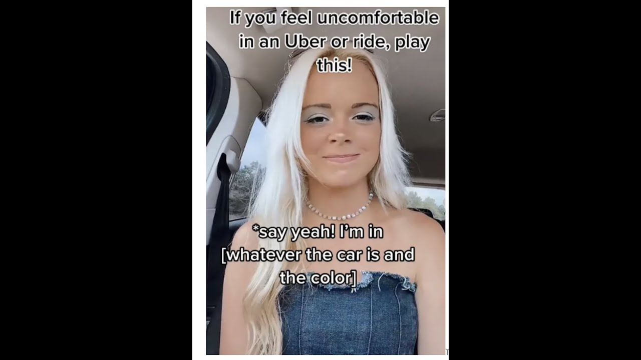 Tik Tokker Says If You Feel Uncomfortable In An Uber Play This YouTube