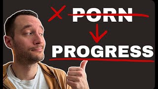 Trading Porn For Life Progress With The Scope Method