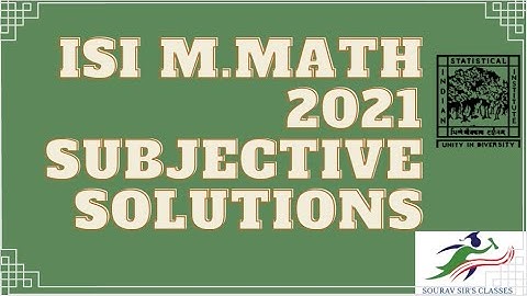 ISI M.MATH Subjective solutions 2021 with detailed solutions of question number-03