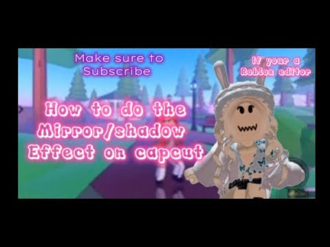 How to do the mirror/shadow effect on capcut! #roblox #tutorial
