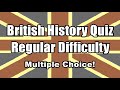 British History Quiz Regular Difficulty