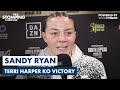 Sandy Ryan REVEALS Sparring w/ Katie Taylor &amp; Claressa Shields &amp; Terri Harper KO Win