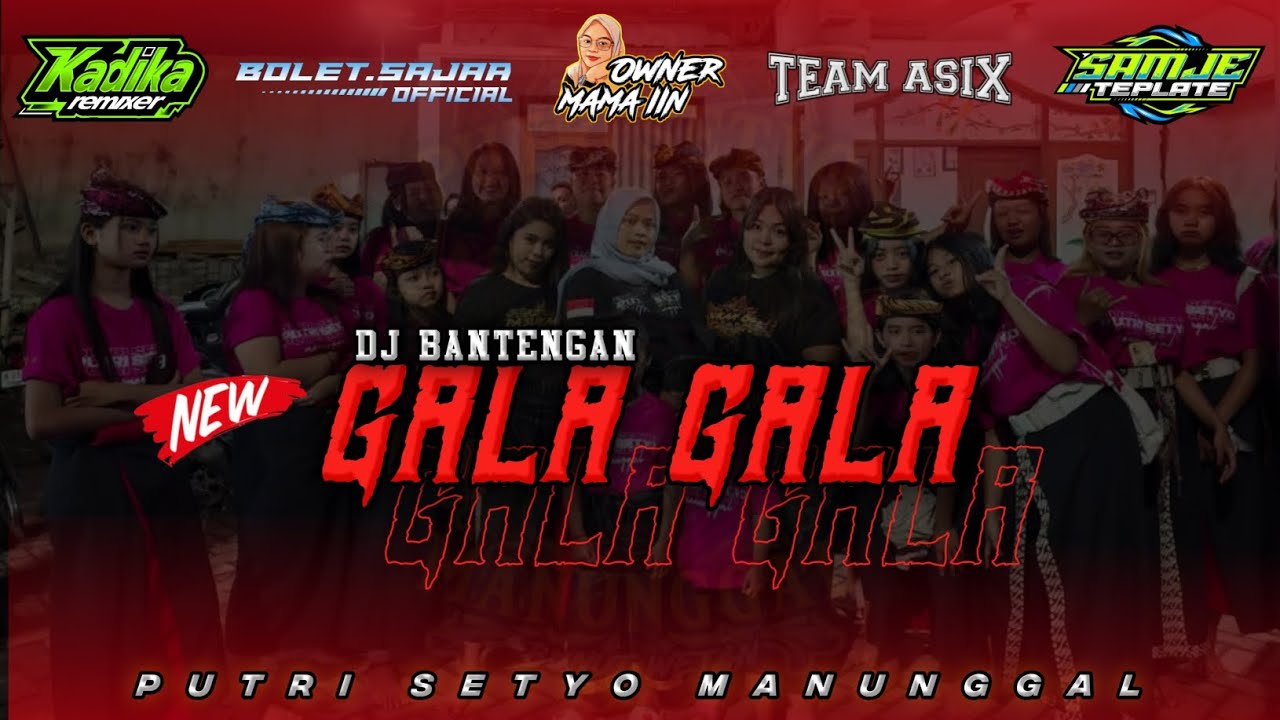 DJ BANTENGAN‼️GALA GALA JINGLE PUTRI SETYO MANUNGGAL‼️KADIKA REMIXER