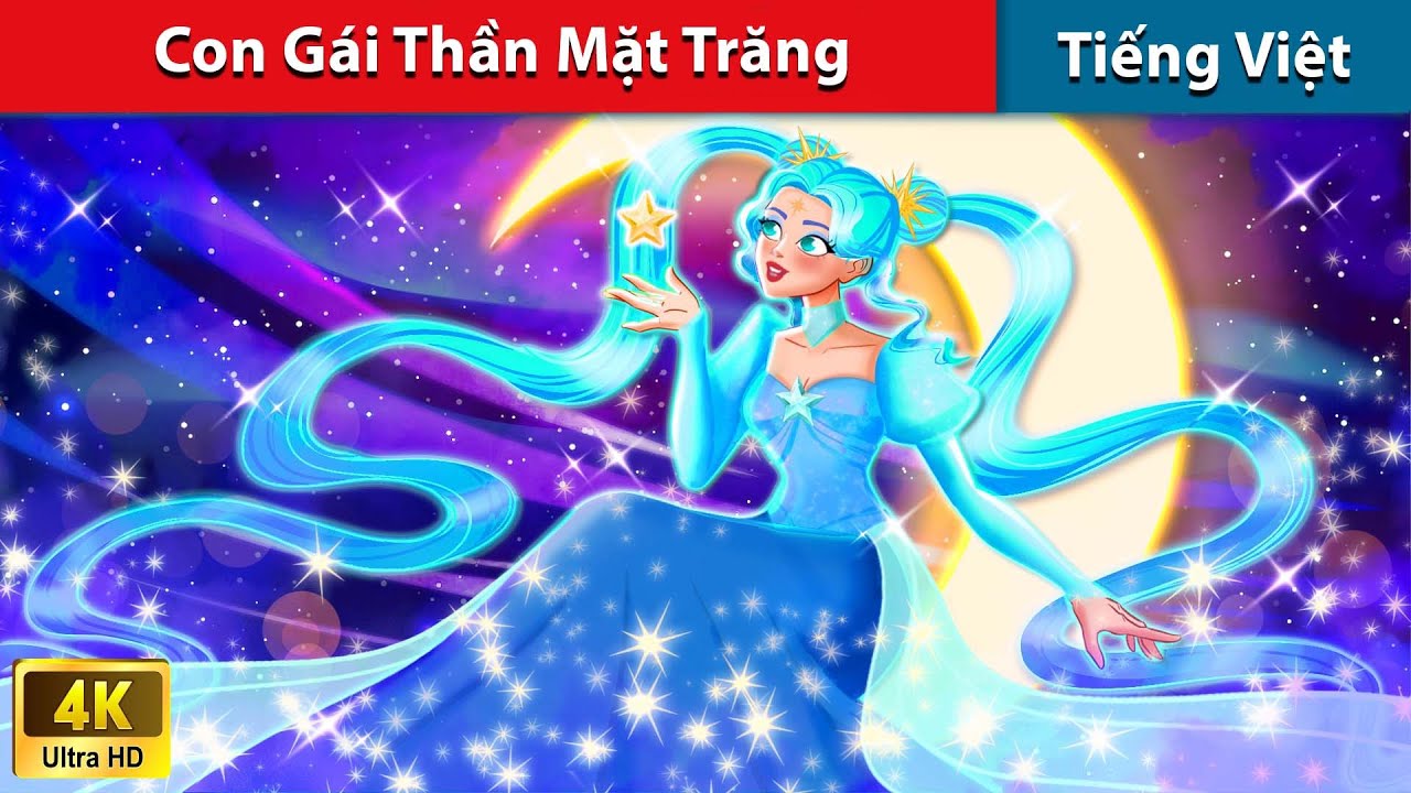Con Gái Thần Mặt Trăng  Truyện Cổ Tích Việt Nam | WOA - Fairy ...