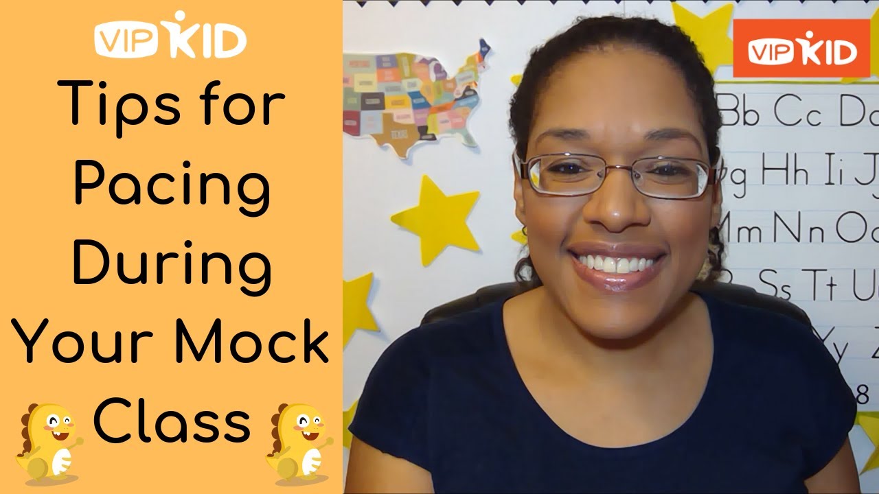 How To Properly Pace Yourself During Your VIPKID Mock Class / Interview