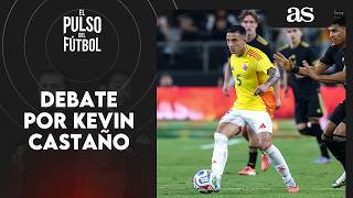 Convocatoria de la selección: El debate por Castaño | El Pulso del Fútbol