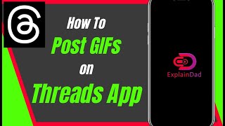 How To Post GIFs On Threads App 2023 New Update