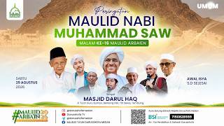 MAULID ARBAIN MALAM KE 16   |  MAJELIS TA'LIM DARUSSHOFA MEDAN 2026