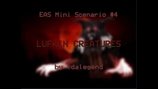 Analog Horror/EAS Mini Scenario #4: Lufkin Creatures