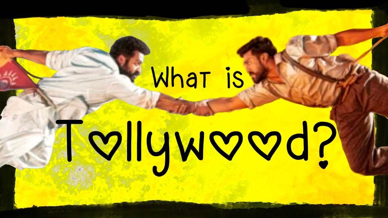 what is tollywood : a intro into the telugu movie industry