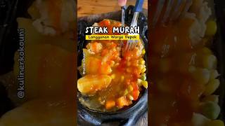 STEAK MURAH LANGGANAN WARGA DEPOK! Steak Moen Moen Stasiun Depok Lama Enak dan Murah! #kulinerdepok