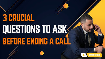 3 Crucial Questions to Ask Before Ending a Call | Real Estate Tips