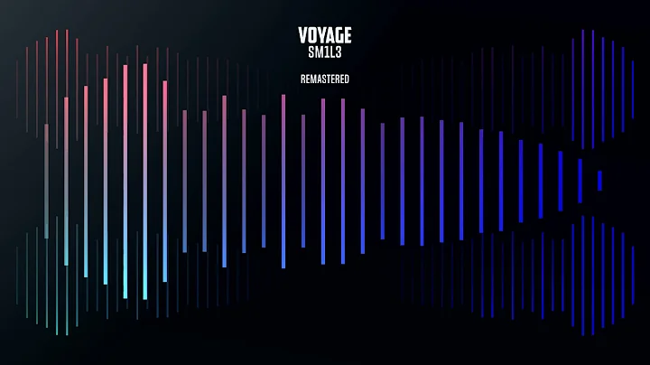 SM1L3 - Voyage (Remastered)
