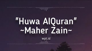 Huwa AlQuran ~ Maher Zain Lirik
