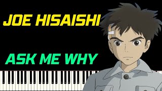 JOE HISAISHI - ASK ME WHY (LE GARÇON ET LE HÉRON) | PIANO TUTORIEL