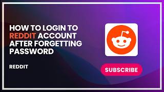 How to Login to Reddit Account After Forgetting Password