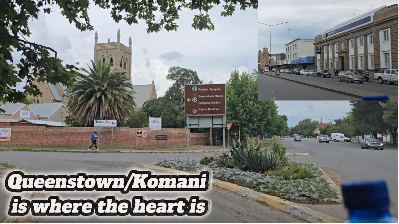 Queenstown is a beautiful  TOWN IN E.C. ,well located, All hail KOMANI !!